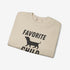 Dachshund Sweatshirt - Favorite Child - Funny Dachshund Sweatshirt
